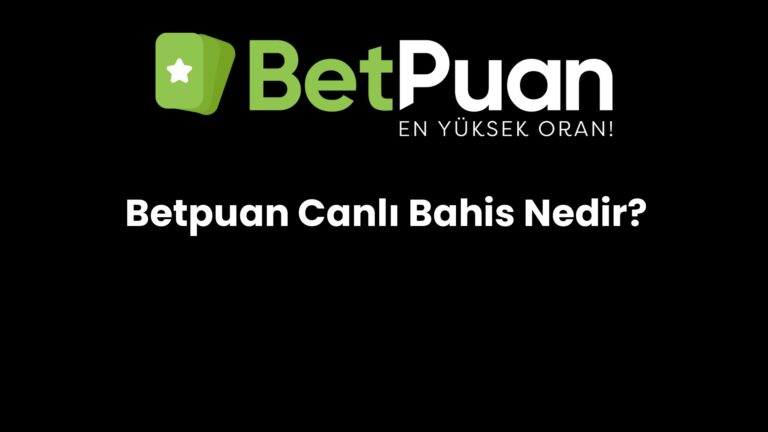 Betpuan Canlı Bahis Nedir?