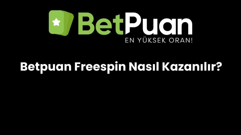 Betpuan Freespin Nasıl Kazanılır?