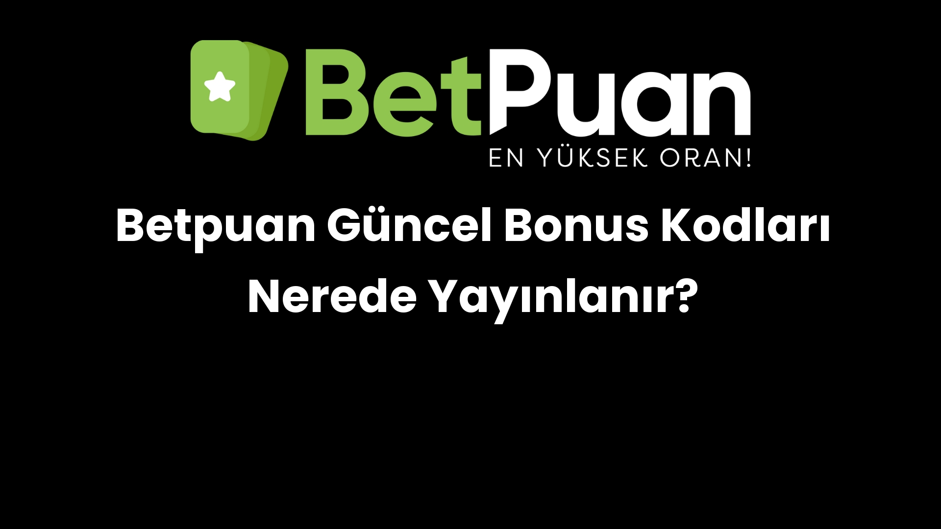 betpuan guncel bonus kodlari nerede yayinlanir 214