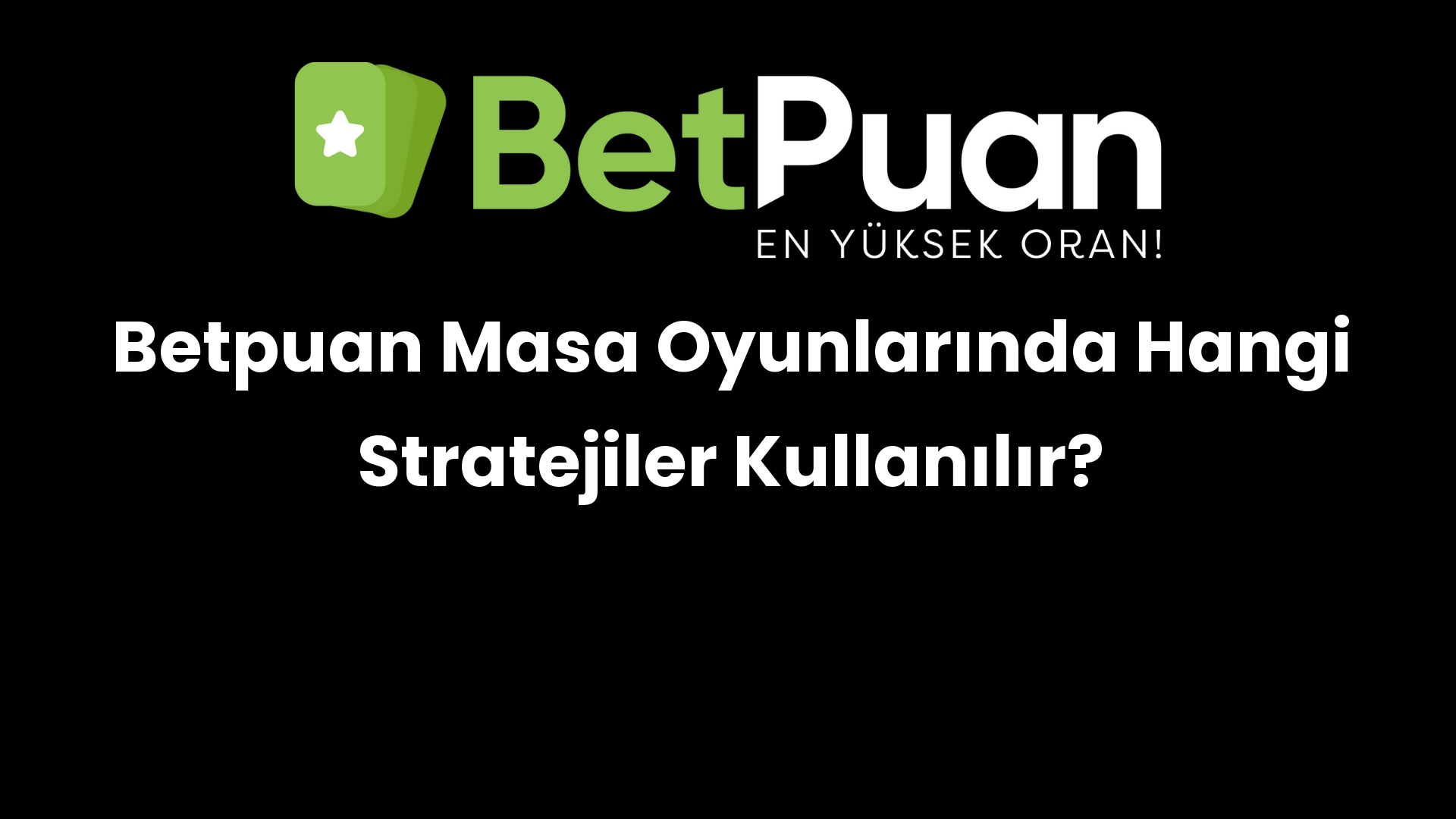 betpuan masa oyunlarinda hangi stratejiler kullanilir 219