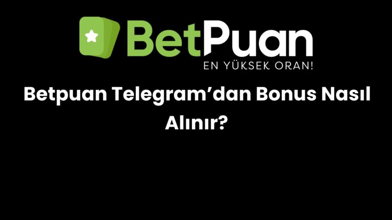 Betpuan Telegram’dan Bonus Nasıl Alınır?