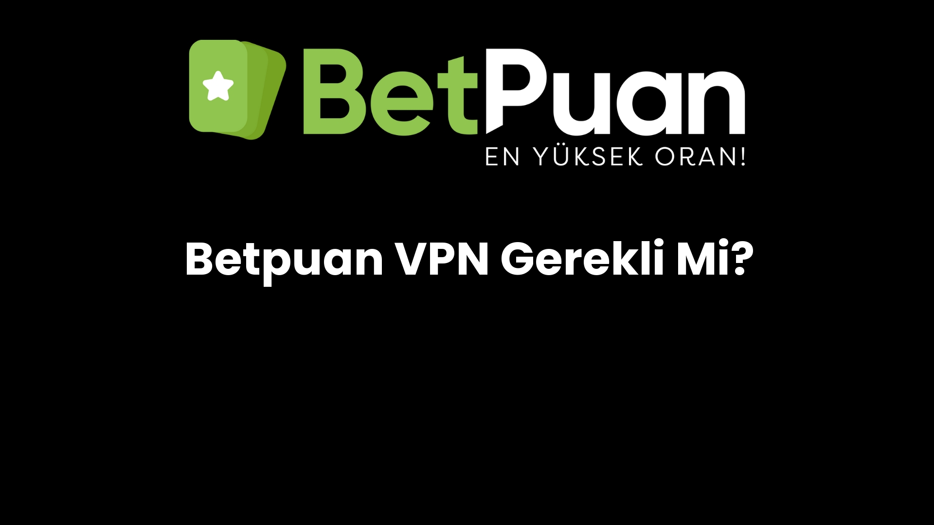 betpuan vpn gerekli mi 70