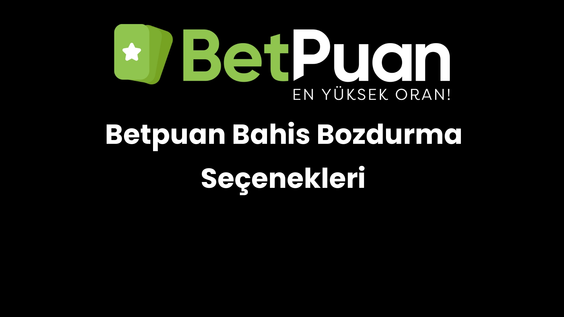 betpuan bahis bozdurma secenekleri 763