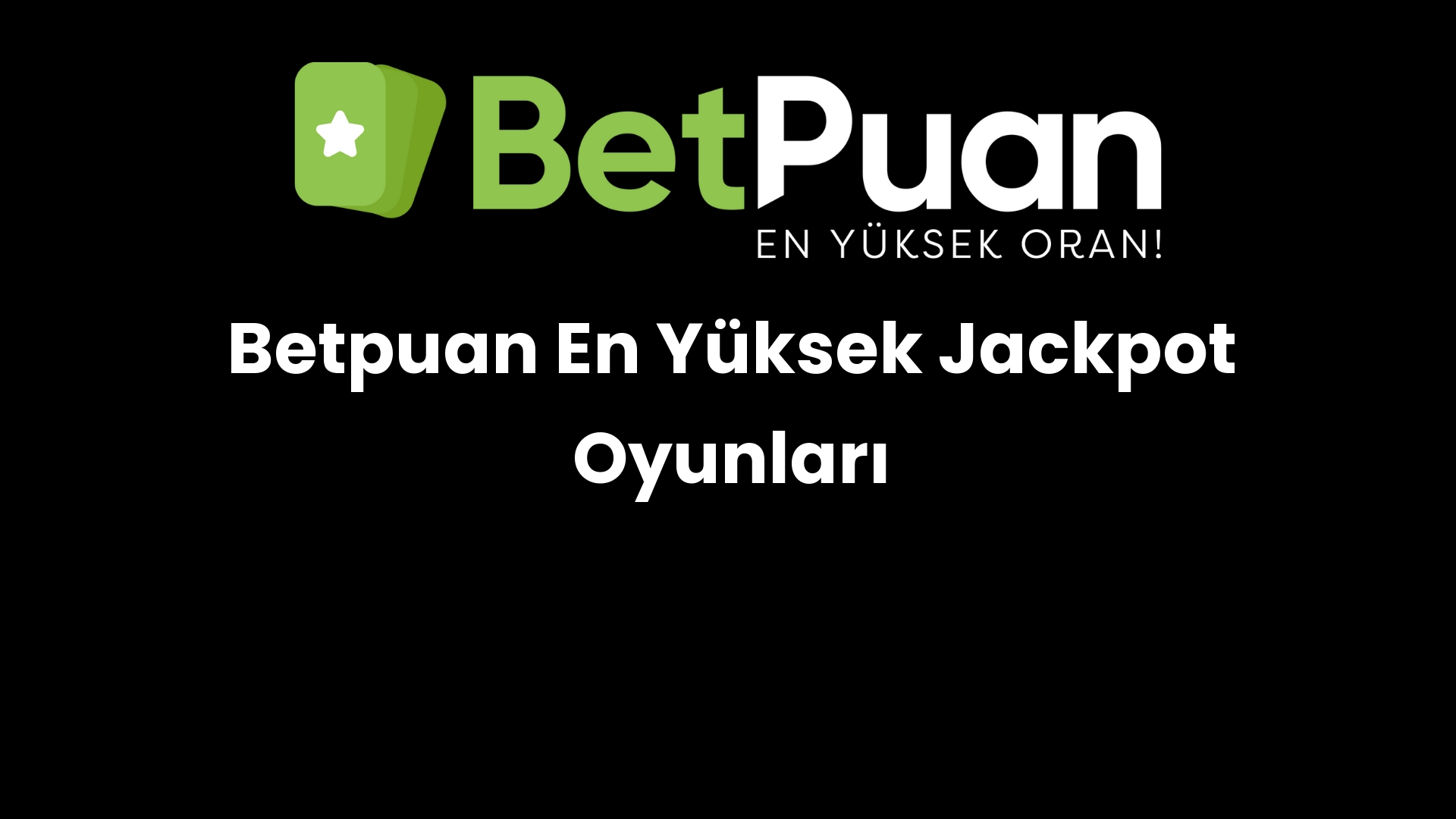 betpuan en yuksek jackpot oyunlari 750