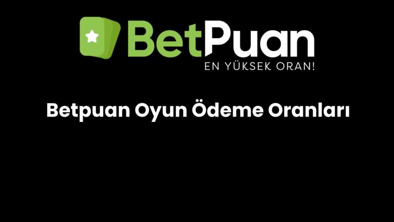 Betpuan Oyun Ödeme Oranları