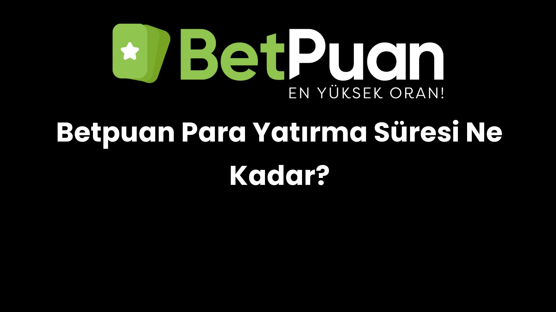 betpuan para yatirma suresi ne kadar 805